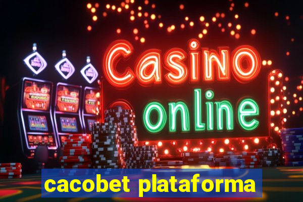 cacobet plataforma